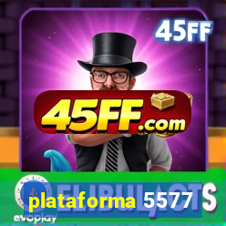plataforma 5577